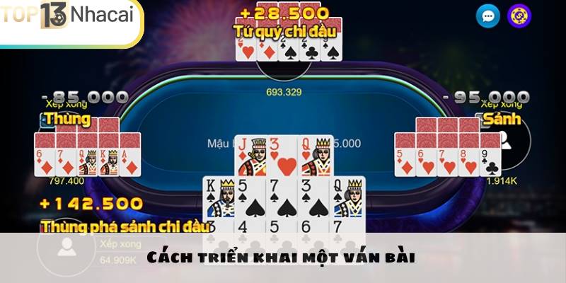 Cách triển khai một ván bài