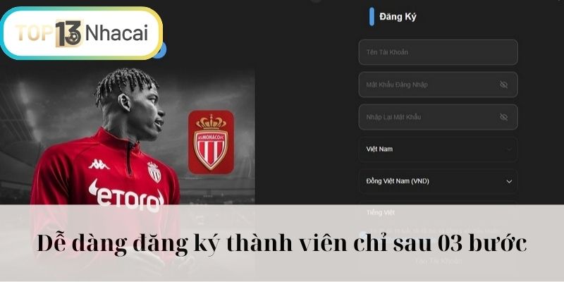 Dễ dàng đăng ký thành viên chỉ sau 03 bước
