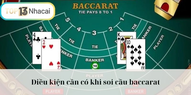 Điều kiện cần phải có khi soi cầu Baccarat