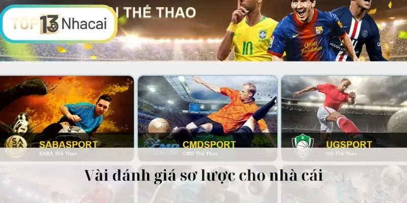 Vài đánh giá sơ lược cho nhà cái