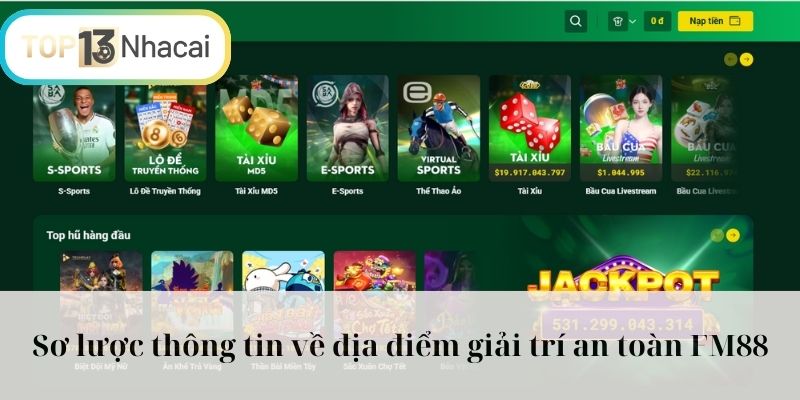 Sơ lược thông tin về địa điểm giải trí an toàn FM88