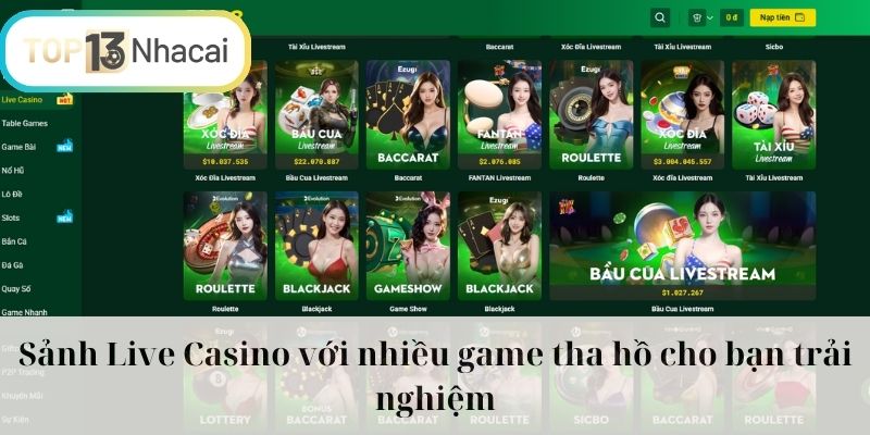 Sảnh Live Casino với nhiều game tha hồ cho bạn trải nghiệm