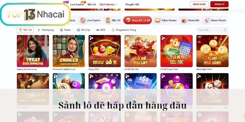 Sảnh lô đề hấp dẫn hàng đầu