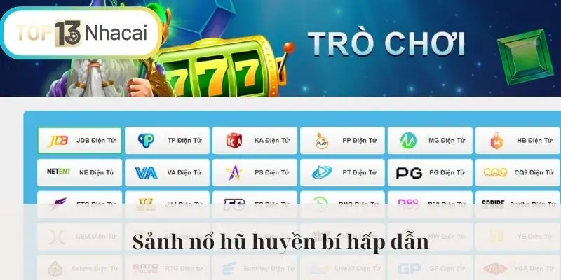 Sảnh nổ hũ huyền bí hấp dẫn