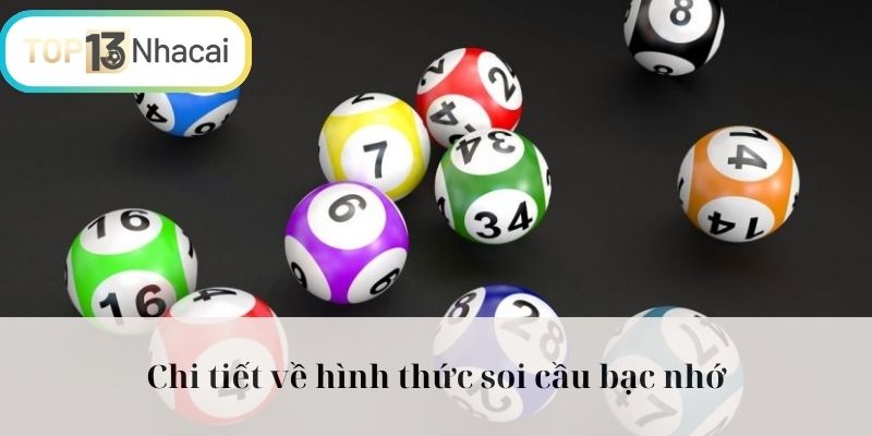 Chi tiết về hình thức soi cầu bạc nhớ