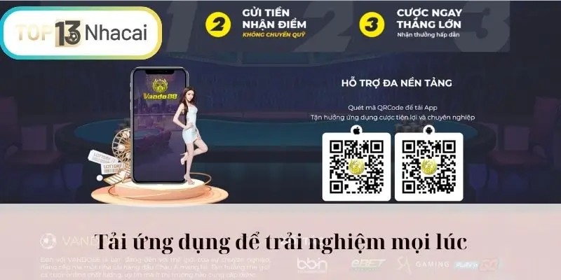 Tải ứng dụng để trải nghiệm mọi lúc
